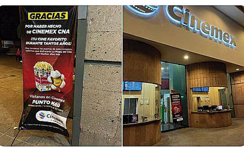 Cinemex CNA cierra sus puertas - La Prensa | Noticias policiacas, locales,  nacionales